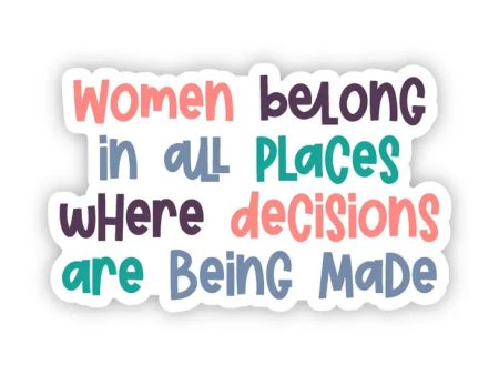 Women Belong in All Places Vinyl Sticker Supply