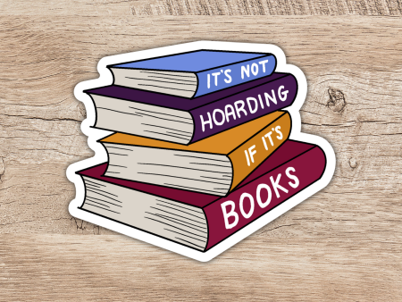 It s Not Hoarding If It s Books Sticker Supply