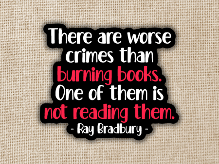 Worse Things Than Burning Books Vinyl Sticker Discount